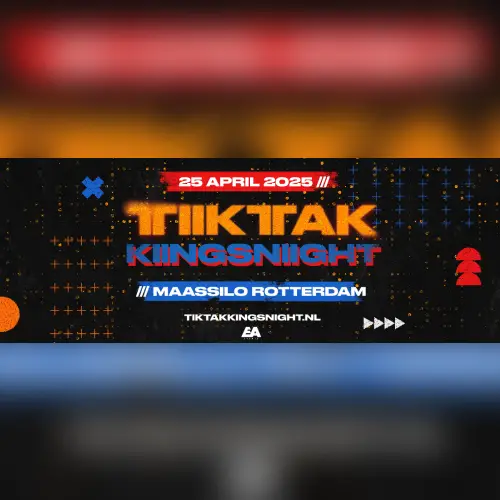 TIKTAK 2025 · Kingsnight · Rotterdam